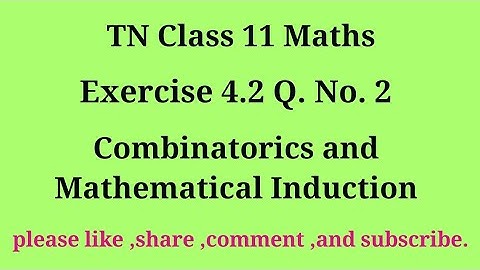11th maths exercise 4.2 q. no.2 combinatorics and Mathematical Induction