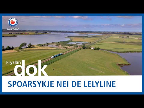 FRYSLANDOK: Spoarsykje nei de Lelyline