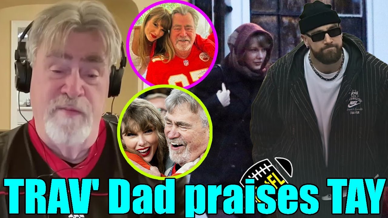 Travis Kelce’s dad Ed shares the Moment Taylor Swift impressed him at