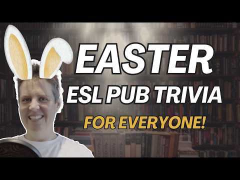Easter Trivia for everyone Fun ESL Pub Quiz for the Easter Holiday