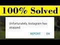 How To Fix Unfortunately Instagram Has Stopped Error In Android Mobile - 100% Solved