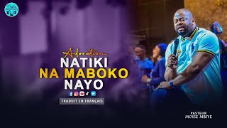 Video thumbnail of "PASTEUR MOISE MBIYE-ADORATION | MATONDO | NATIKI NA MABOKO NAYO | DENIS NGONDE|+ TRADUIT EN FRANÇAIS"
