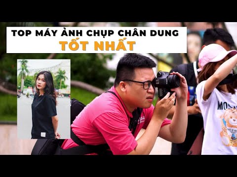 Video Top những chiếc máy ảnh chụp chân dung, chụp ảnh gia... - youtube