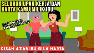 AZAB IBU GILA HARTA! ANAKNYA WAJIB SETOR UANG GAJI PADA SANG IBU | SINETRON AZAB