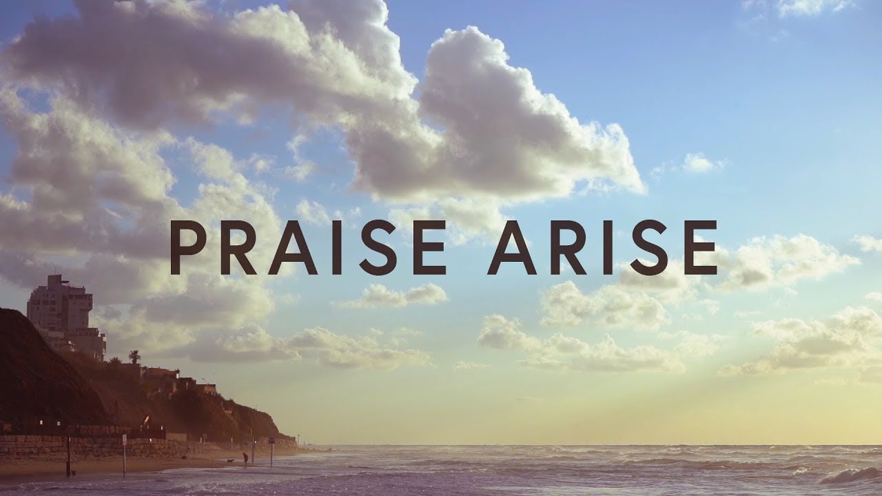 New Hope New York ~ Praise Arise (Lyrics) | from the Land - YouTube