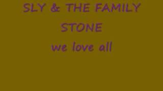 Watch Sly  The Family Stone We Love All freedom video