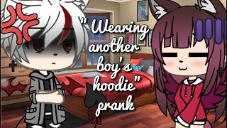 “Wearing another boy’s hoodie” prank on boyfriend (Gacha’s life)