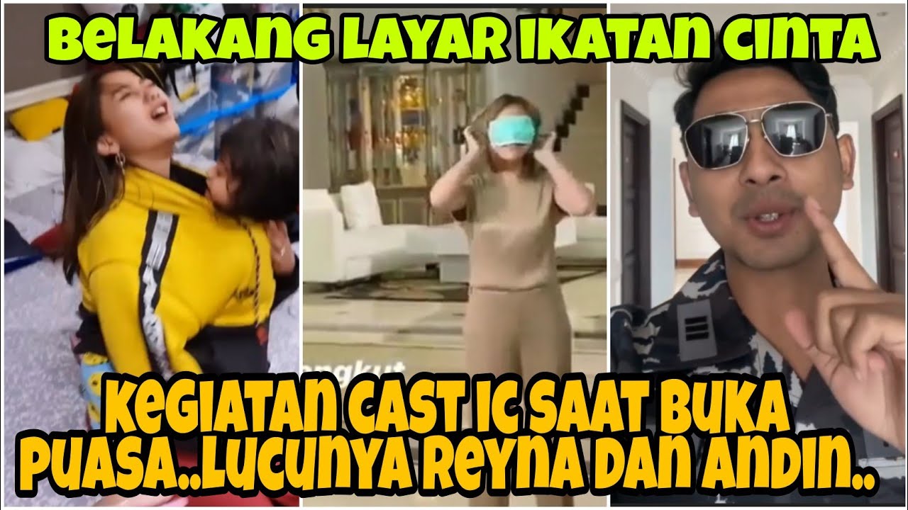 kegiatan para pemain ikatan cinta saat buka puasa..lucunya andin dan reyna saat di belakang layar..