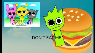 DON'T EAT ME!! Sprunki Parody