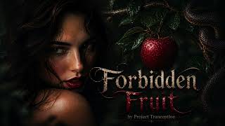 Project Tranception - Forbidden Fruit