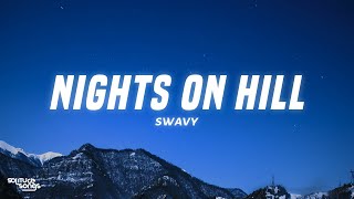 Swavy - Nights On Hill (Lyrics)