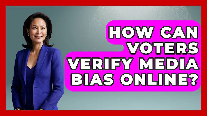 How Can Voters Verify Media Bias Online? - First Time Voter Expert