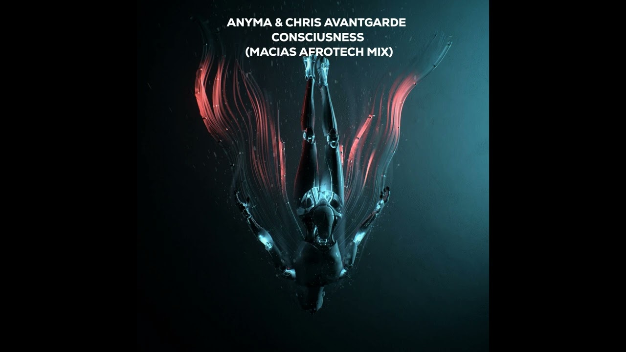 Anyma & Chris Avantgarde - Counsciousness (Macias Afrotech Remix)