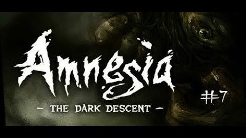Brent Scared Stupid | Amnesia: Dark Descent | Part 7 NO PROGRESS