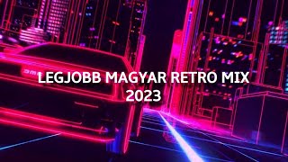 Legjobb Magyar Retro Mix 2023 - Mixed By: Tom Sykes