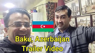 Trip to Baku, Azerbaijan - Trailer Video