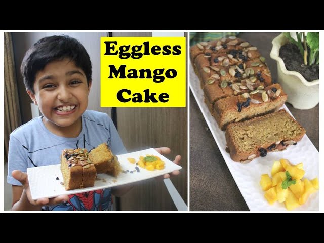 Eggless Mango Cake Recipe Ft Sparsh Hacks | Eggless केक्स बनाने का तरीका  | Bake Easy Atta Cakes | Healthy Kadai