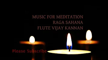 Music for Meditation - Sahana - Indian Flute - Bansuri - Indian Music