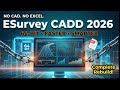 ESurvey CADD 2026 64 Bit Survey Software Independent Of CAD Excel New Features Explained ESurvey CADD 2026 64 Bit Survey Software Independent Of CAD Excel New Features Explained