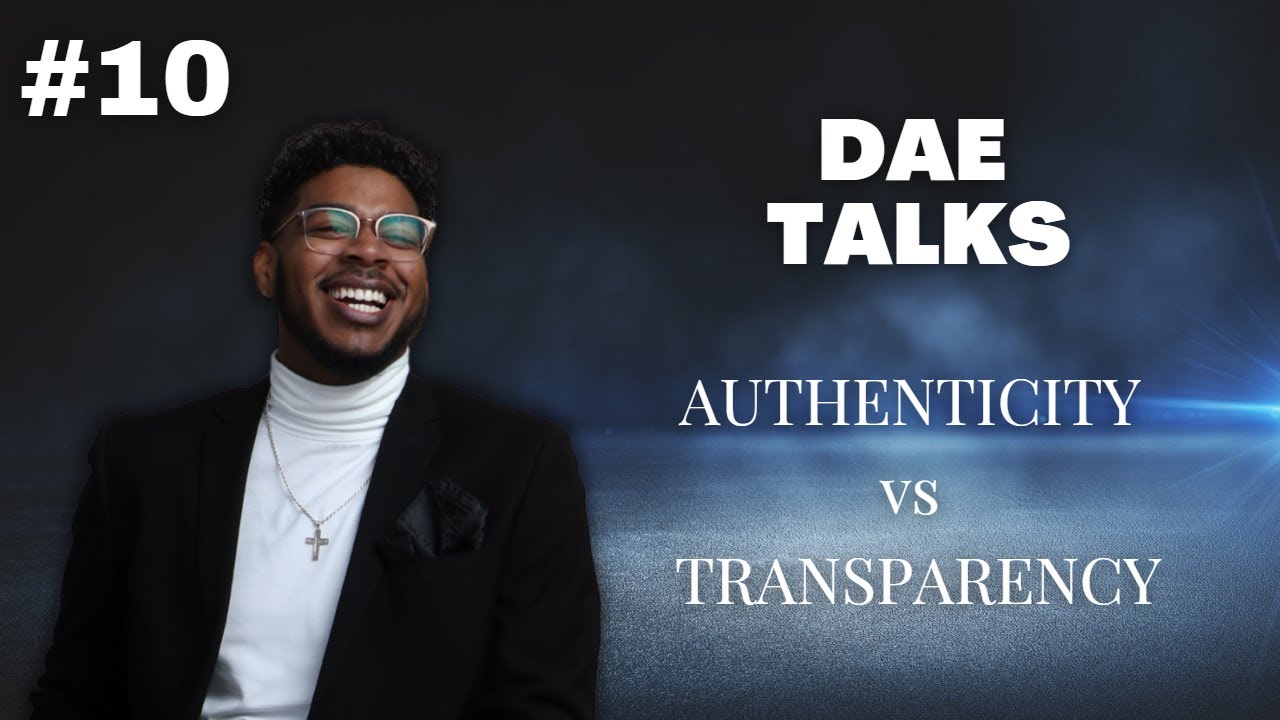 Transparency Vs Authenticity Authenticity vs Transparency - Part One - YouTube