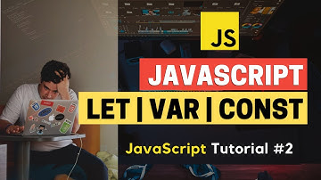 Var vs Let vs Constant | Javascript tutorial