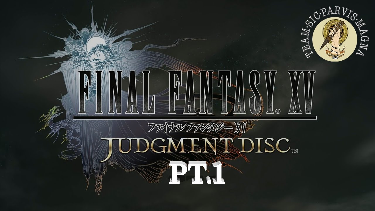 JUDGEMENT DISC- FINAL FANTASY XV New Demo on PS4 Pro: PT.1