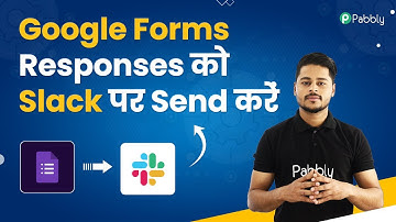 Google Forms Slack Integration - Google Forms Responses ko Slack Par Send Kare
