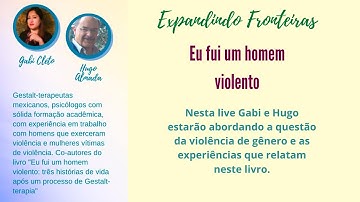 Expandindo Fronteiras: Eu fui um homem violento