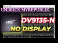 UNBRICK stb myrepublik DV9135 dv9135n layar blank, muncul rintik di puuty, bcm gak mempan