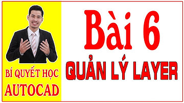 ✔ Học AutoCAD Online | Quản Lý layer trong AutoCAD ( Bài 6 )