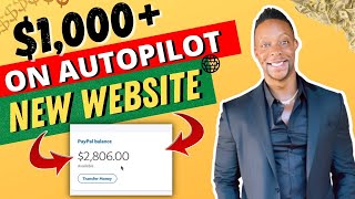 Earn $1,000+ From New Website On Autopilot (Make Money Online 2022)