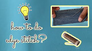 How to do Edge Stitch? | Tutorial 3