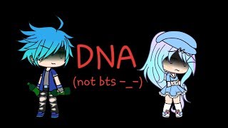 DNA/ gacha life music video/GLMV