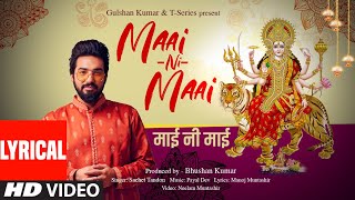 MAAI NI MAAI (Bhajan)(Lyrical) : Payal Dev | Sachet Tandon | Manoj Muntashir | Neelam M | Bhushan K