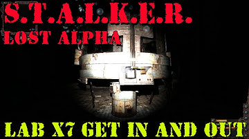 S.T.A.L.K.E.R. - Lost Alpha - LAB X7 - GET IN AND GET OUT