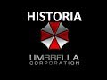 Historia - Umbrella Corporation