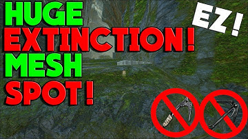 ARK SURVIVAL EVOLVED : EXTINCTION DLC - HUGE OP MESH SPOT NO BRAINS REQUIRED!