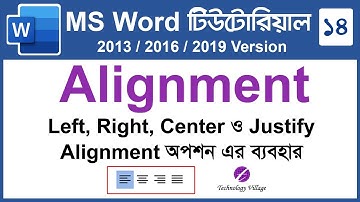 Text Alignment in MS Word 2016 | Align Left Right Center Justify | Microsoft Word Tutorial Bangla