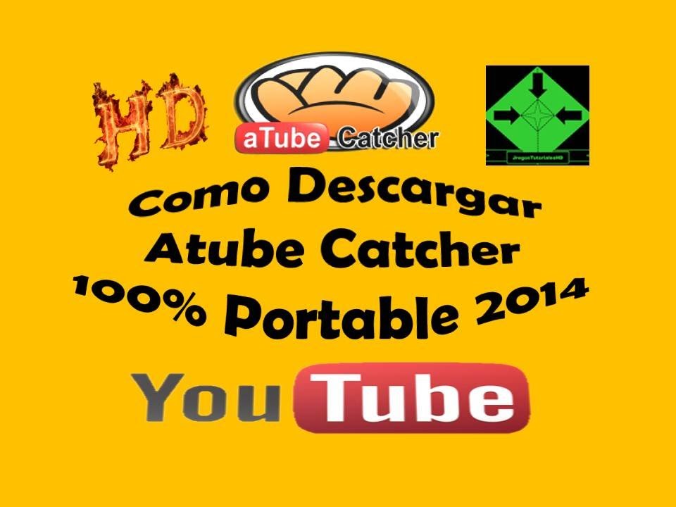 Como descargar Atube Catcher 100% Portable 2014 - YouTube
