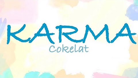 Cokelat - Karma (Lirik)