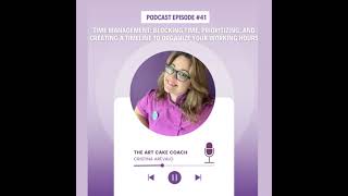 #41 Time Management: blocking time, prioritizing, and creating a timeline to organize your workin...