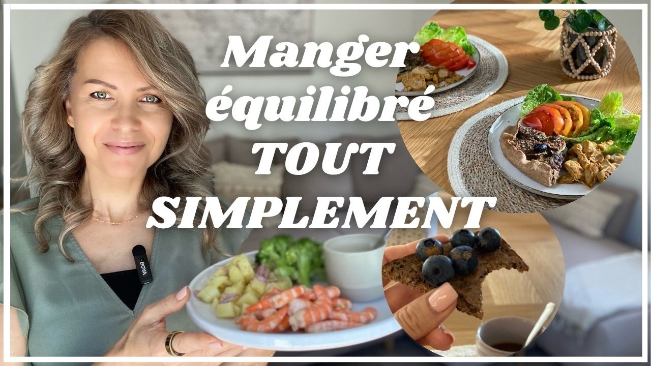 L'équilibre, c'est plus FACILE qu'on croit ! Une journée type dans mon assiette ✨