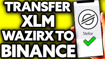 How To Transfer XLM (Stellar) from Wazirx to Binance [Very Easy]