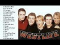 The Best Of Westlife - Westlife Greatest Hits Full Album