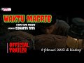 Official trailer waktu magrib  a film by sidharta tata 9 februari 2023 di bioskop