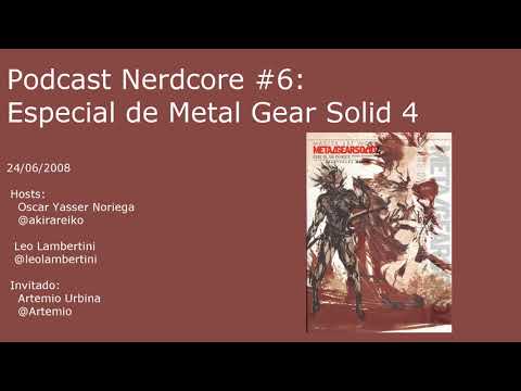 Podcast Nerdcore #6: Especial de Metal Gear Solid 4 24/06/2008