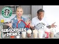 Trying Our  Subscribers FAVORITE Starbucks Drinks.. Part 2