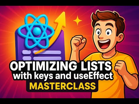 Optimizing React Lists: Keys & useEffect Explained