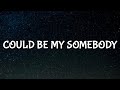 Backy Hill - Could Be My Somebody (Lyrics)