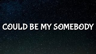 Backy Hill - Could Be My Somebody (Lyrics)